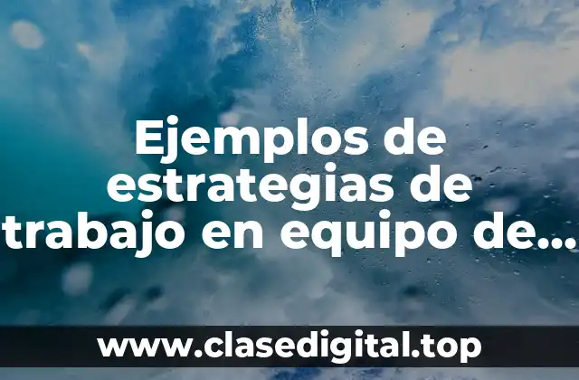 Ejemplos de estrategias de trabajo en equipo de Walmart