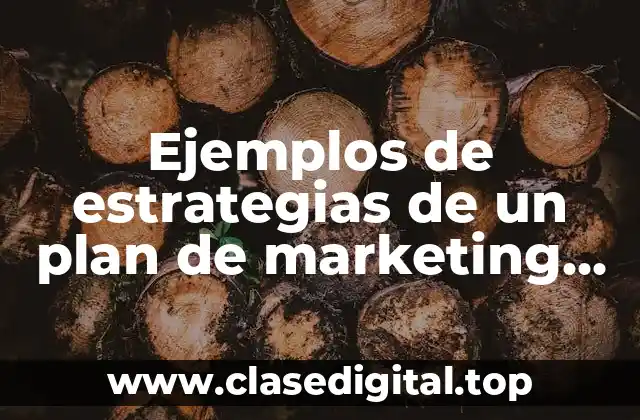Ejemplos de estrategias de marketing digital