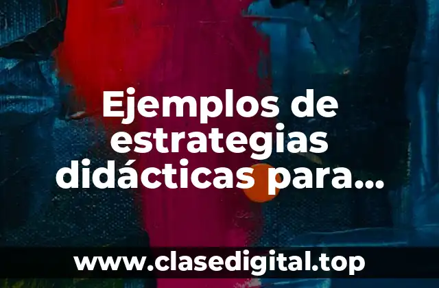 Ejemplos de estrategias didácticas para primaria educación física