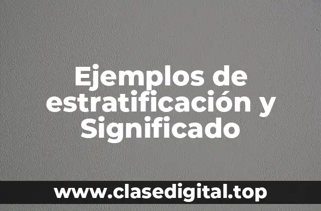Ejemplos de estratificación