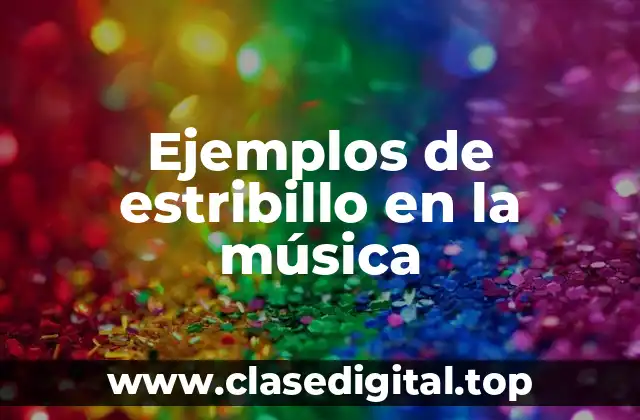 Ejemplos de estribillo en la música