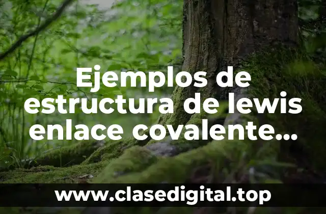 Ejemplos de estructura de lewis enlace covalente polar