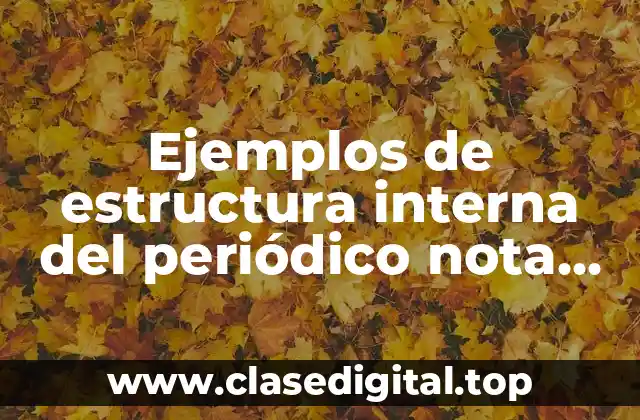 Ejemplos de estructura interna del periódico nota roja