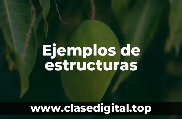 Ejemplos de estructuras