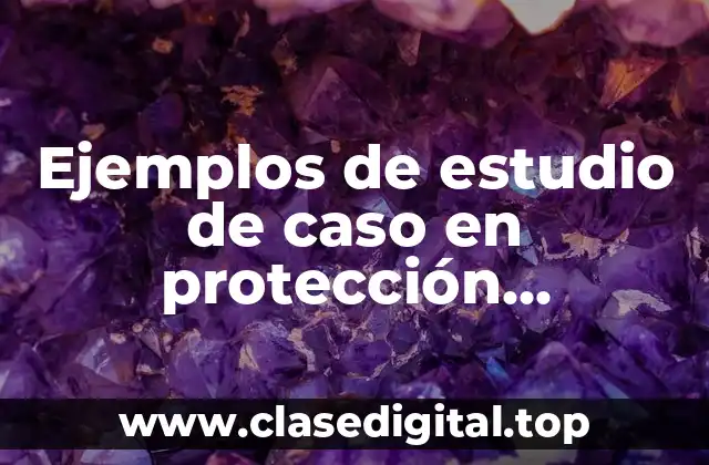 Ejemplos de estudio de caso en protección radiológica