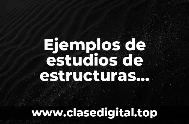 Ejemplos de estudios de estructuras organizacionales cognitivas en salud