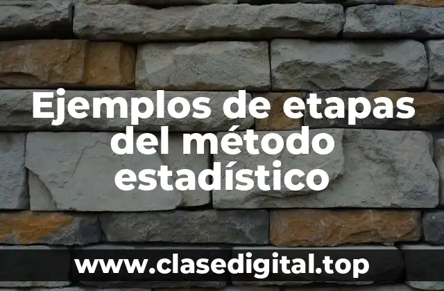 Ejemplos de etapas del método estadístico