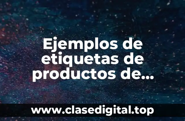 Ejemplos de etiquetas de productos de Estados Unidos