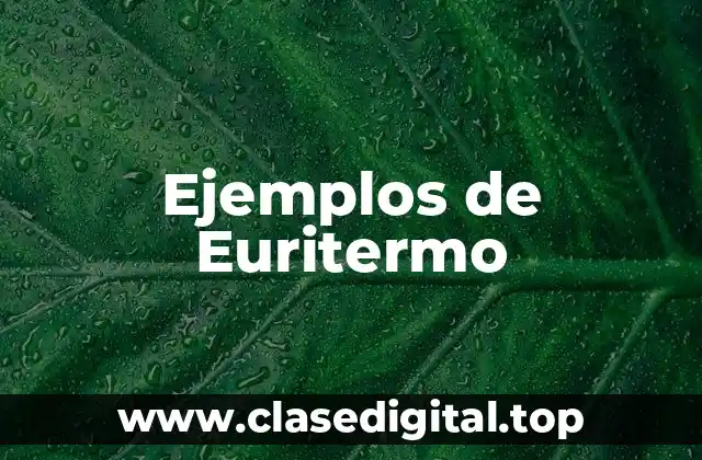 Ejemplos de Euritermo