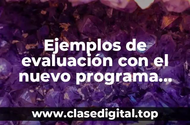Ejemplos de evaluación con el nuevo programa preescolar aprendizajes clave y Significado