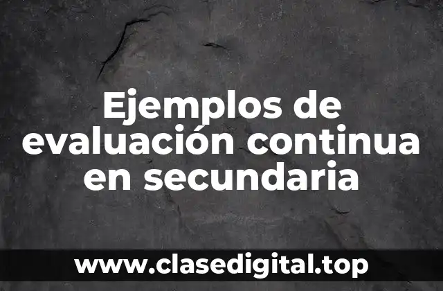 Ejemplos de evaluación continua en secundaria