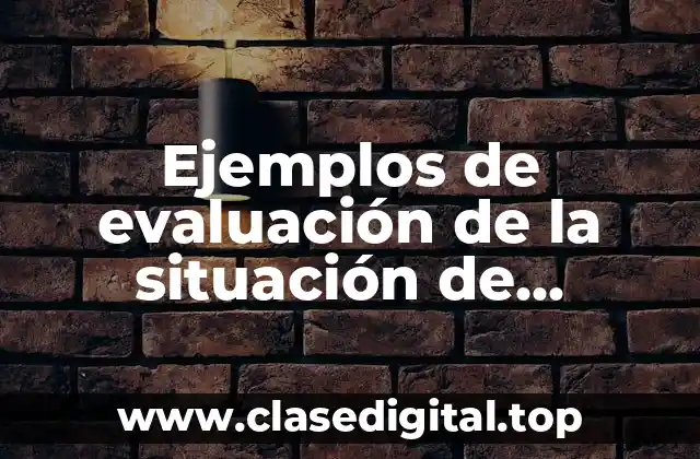 Ejemplos de evaluación de la situación de aprendizajes