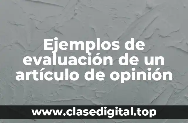 Ejemplos de evaluación de un artículo de opinión