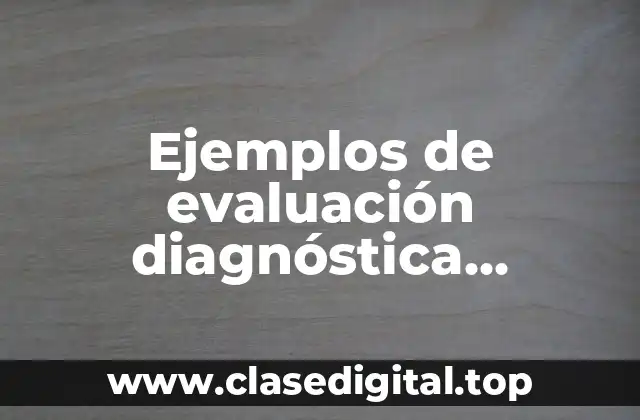 Ejemplos de evaluación diagnóstica preescolar