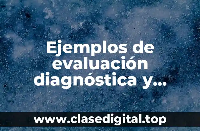 Ejemplos de evaluación diagnóstica y Significado