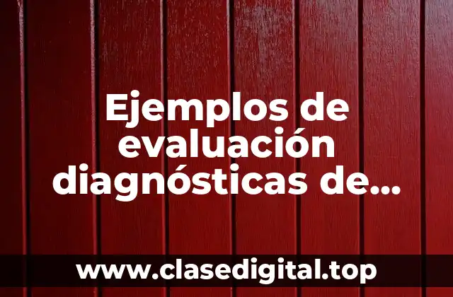 Ejemplos de evaluación diagnósticas de matemáticas tercer grado