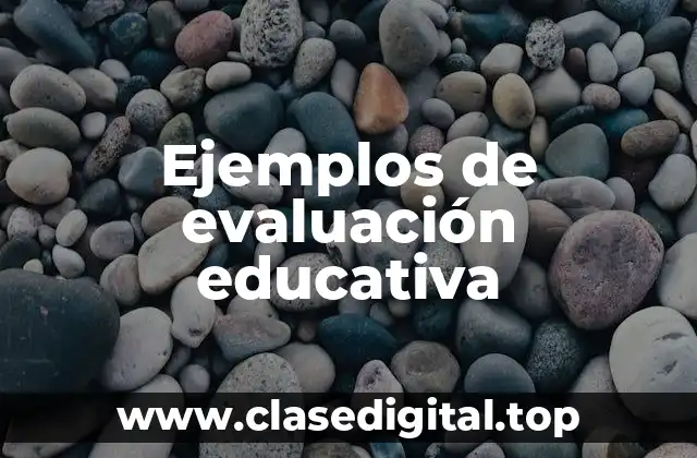 Ejemplos de evaluación educativa