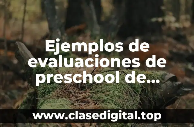 Ejemplos de evaluaciones de preschool de lenguaje y comunicación