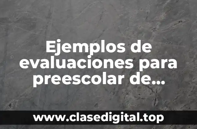 Ejemplos de evaluaciones para preescolar de educación física