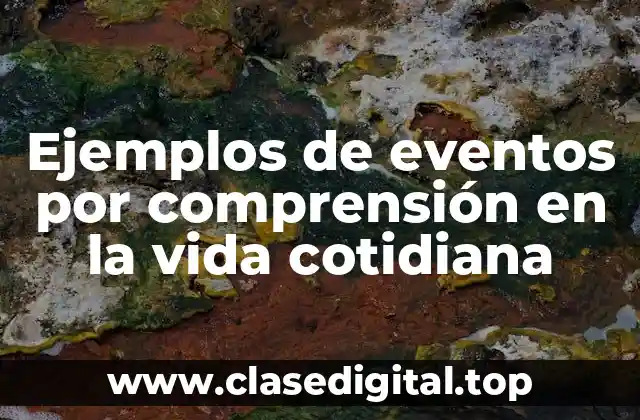 Ejemplos de eventos por comprensión