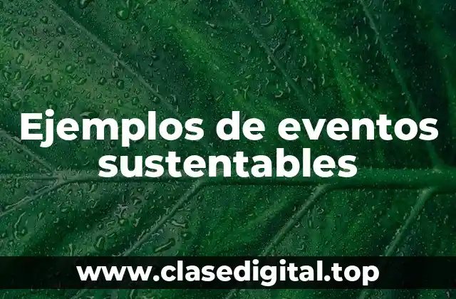 Ejemplos de eventos sustentables