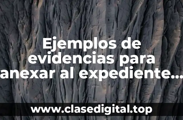 Ejemplos de evidencias para anexar al expediente de preescolar