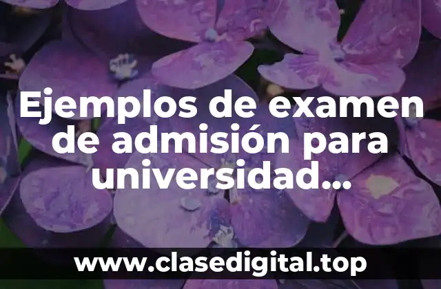 Ejemplos de examen de admisión para universidad veracruzana