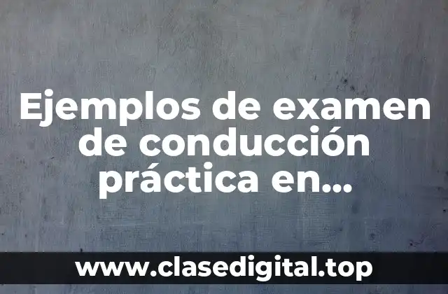 Ejemplos de examen de conducción práctica en Pensilvania