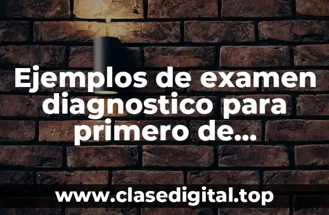 Ejemplos de examen diagnostico para primero de preescolar