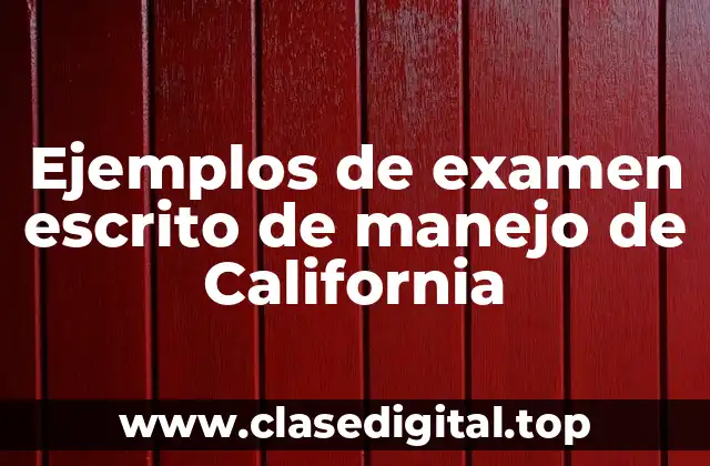 Ejemplos de examen escrito de manejo de California