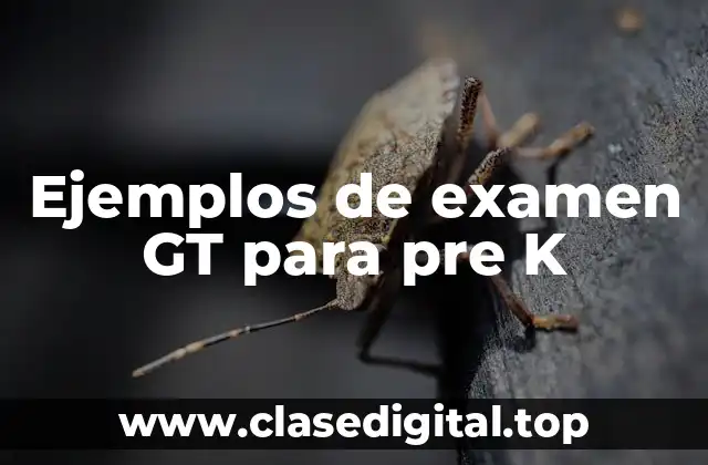 Ejemplos de examen GT para pre K
