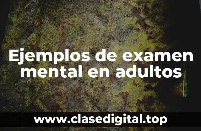 Ejemplos de examen mental en adultos