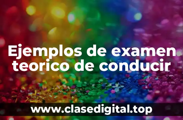 Ejemplos de examen teorico de conducir