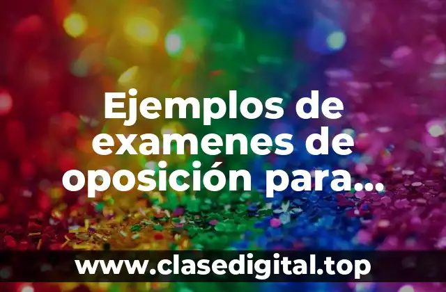 Ejemplos de examenes de oposición para maestros de arte