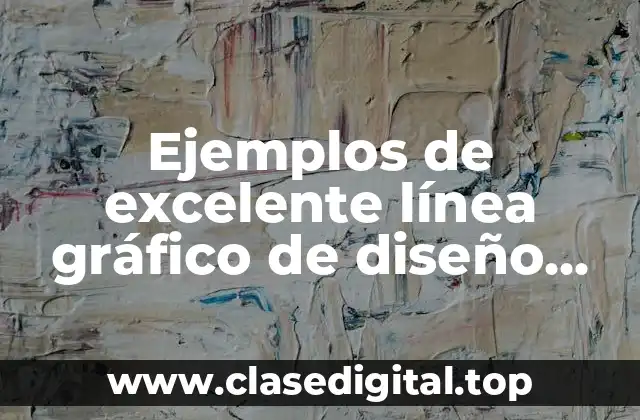 Ejemplos de excelente línea gráfico de diseño gráfico