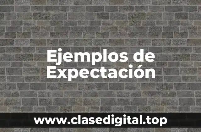 Ejemplos de Expectación