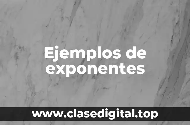 Ejemplos de exponentes