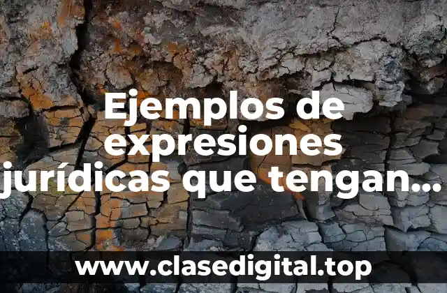 Ejemplos de expresiones jurídicas que tengan una sintaxis distinta