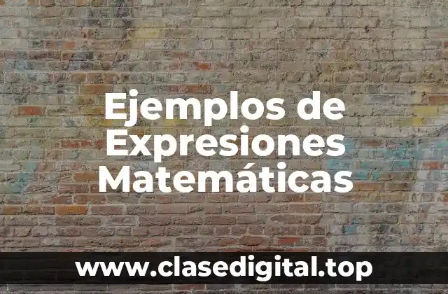 Ejemplos de Expresiones Matemáticas