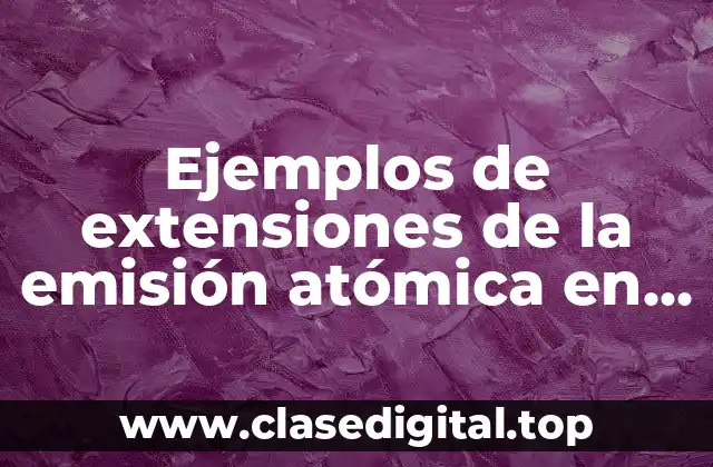 Ejemplos de extensiones de la emisión atómica en llama