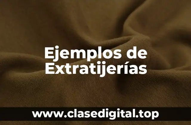 Ejemplos de Extratijerías