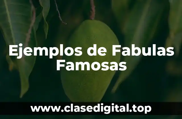 Ejemplos de Fabulas Famosas