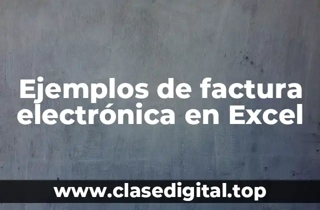 Ejemplos de factura electrónica en Excel