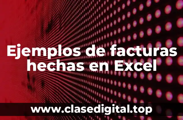 Ejemplos de facturas hechas en Excel