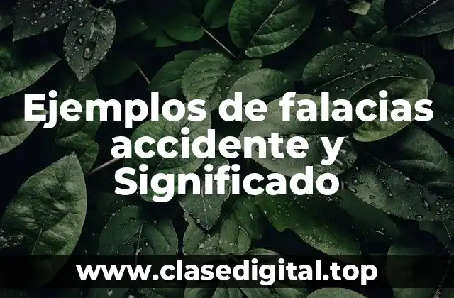 Ejemplos de falacias accidentales