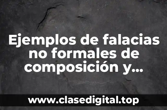 Ejemplos de falacias no formales de composición