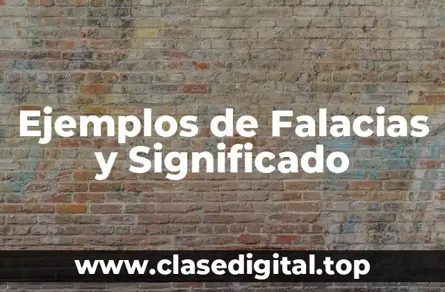 Ejemplos de Falacias