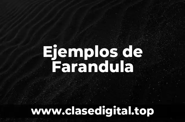 Ejemplos de Farandula