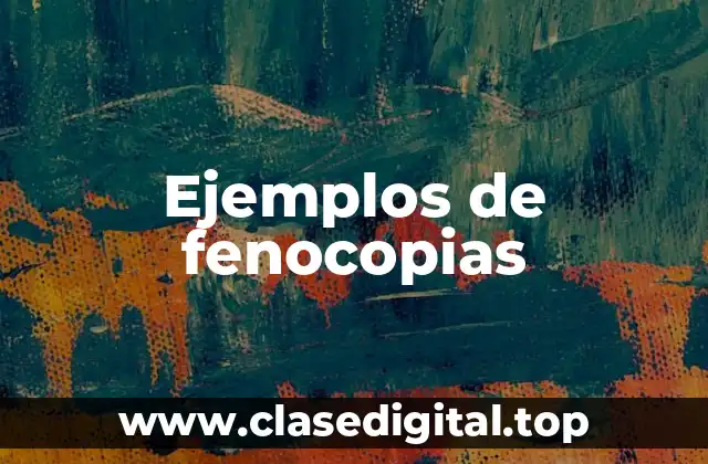 Ejemplos de fenocopias