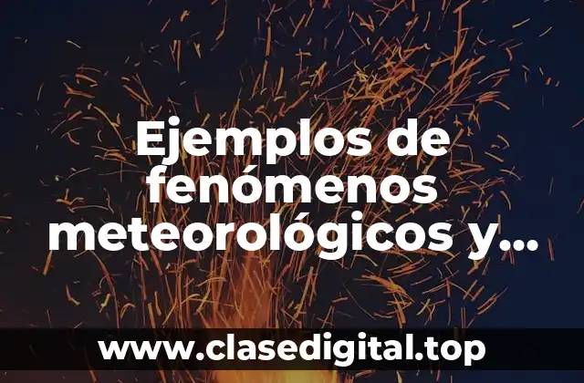 Ejemplos de fenómenos meteorológicos